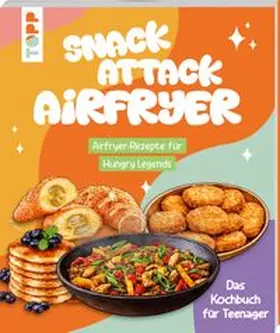Grimm |  Snack Attack Airfryer. Airfryer-Rezepte für Hungry Legends | Buch |  Sack Fachmedien