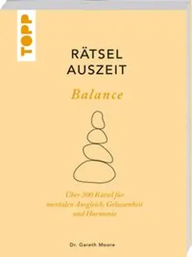 Moore |  RätselAuszeit - Balance. Über 300 Rätsel für mentalen Ausgleich, Gelassenheit und Harmonie | Buch |  Sack Fachmedien