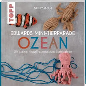 Lord |  Edwards Mini-Tierparade. Ozean | Buch |  Sack Fachmedien