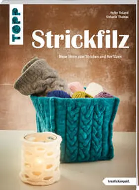 Roland / Thomas |  Strickfilz (kreativ.kompakt.) | Buch |  Sack Fachmedien