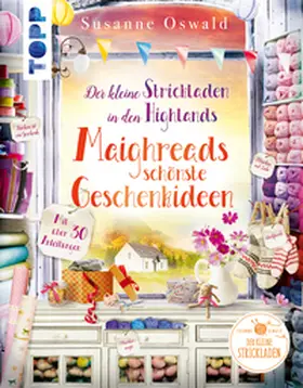 Oswald |  Der kleine Strickladen in den Highlands. Maighreads schönste Geschenkideen | Buch |  Sack Fachmedien
