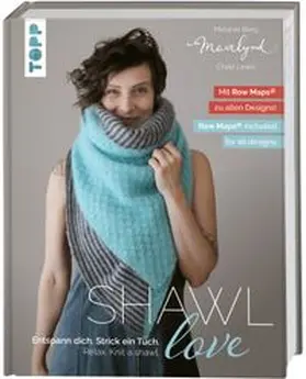 Berg / Lewis |  Mairlynd: Shawl Love. Mit 'Row Maps' zu allen Designs! | Buch |  Sack Fachmedien