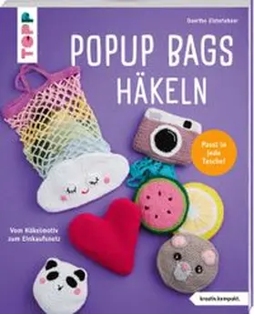 Eisterlehner |  Popup Bags häkeln (kreativ.kompakt.) | Buch |  Sack Fachmedien