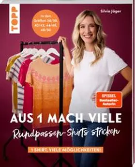 Jäger |  Aus 1 mach viele. Rundpassen-Shirts stricken | Buch |  Sack Fachmedien