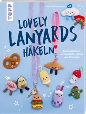 Eisterlehner |  Lovely Lanyards häkeln | Buch |  Sack Fachmedien