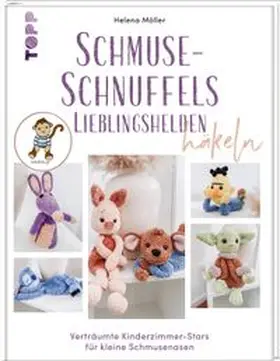 Möller |  Schmuse-Schnuffels Lieblingshelden häkeln | Buch |  Sack Fachmedien