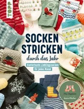 Pfeifer |  Socken stricken durch das Jahr | Buch |  Sack Fachmedien