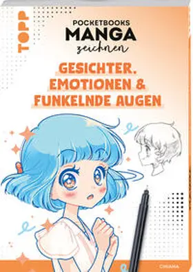 Chiana |  Pocketbooks Manga zeichnen - Teil 1: Gesichter, Emotionen & funkelnde Augen | Buch |  Sack Fachmedien