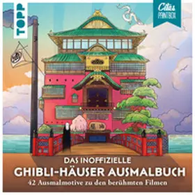  Das inoffizielle Ghibli-Häuser Ausmalbuch | Buch |  Sack Fachmedien