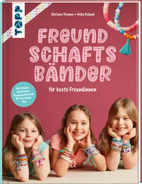 Thomas / Roland |  Freundschaftsbänder | Buch |  Sack Fachmedien