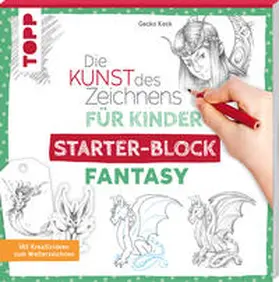 Keck |  Die Kunst des Zeichnens für Kinder Starter-Block - Fantasy | Buch |  Sack Fachmedien