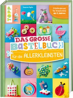 Pypke |  Das große Bastelbuch für die Allerkleinsten | Buch |  Sack Fachmedien