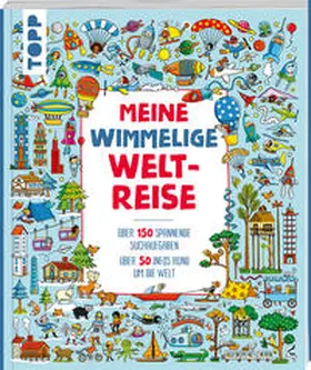 Bossio / Bailey |  Meine wimmelige Weltreise | Buch |  Sack Fachmedien