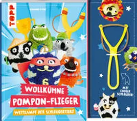 Pypke |  Wollkühne Pompon-Flieger. Mit Schleuder | Buch |  Sack Fachmedien