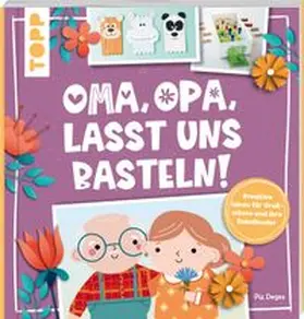 Deges |  Oma, Opa, lasst uns basteln! | Buch |  Sack Fachmedien