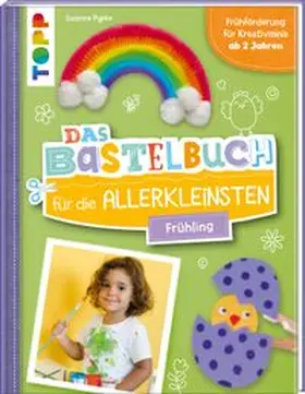 Pypke |  Das Bastelbuch für die Allerkleinsten. Frühling | Buch |  Sack Fachmedien