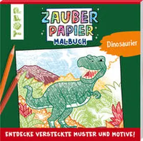 Pitz |  Zauberpapier Malbuch Dinosaurier | Buch |  Sack Fachmedien