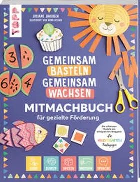 Jakubek |  Gemeinsam basteln, gemeinsam wachsen "Jetzt geht´s los!" | Buch |  Sack Fachmedien