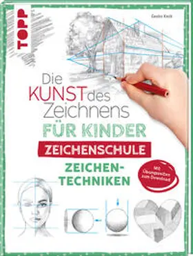 Keck |  Die Kunst des Zeichnens für Kinder Zeichenschule - Zeichentechniken | Buch |  Sack Fachmedien