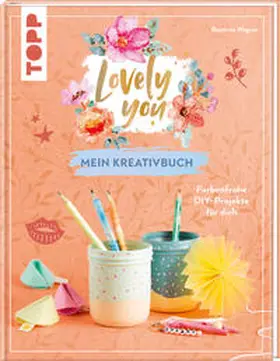 Wagner |  Lovely You - das Kreativbuch | Buch |  Sack Fachmedien