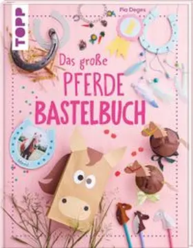 Deges |  Das große Pferdebastelbuch | Buch |  Sack Fachmedien