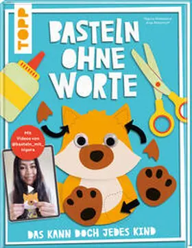 Ahmedova / Ritterhoff |  Basteln ohne Worte - Das kann doch jedes Kind | Buch |  Sack Fachmedien
