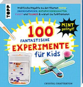 Chatterton |  100 Fantastische Experimente für Kids | Buch |  Sack Fachmedien