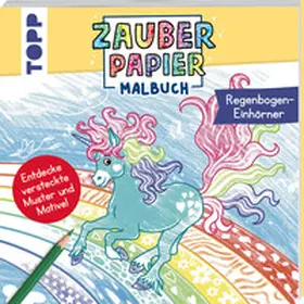 Hecher |  Zauberpapier Malbuch Regenbogen-Einhörner | Buch |  Sack Fachmedien