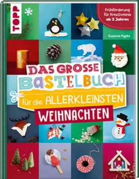 Pypke |  Das große Bastelbuch für die Allerkleinsten Weihnachten | Buch |  Sack Fachmedien