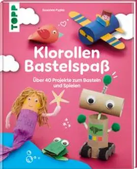 frechverlag / Pypke |  Klorollen Bastelspaß | Buch |  Sack Fachmedien
