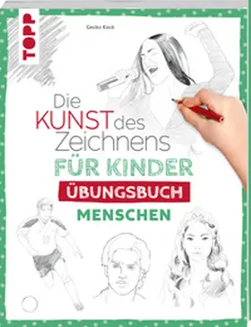 Keck |  Die Kunst des Zeichnens für Kinder Übungsbuch - Menschen | Buch |  Sack Fachmedien