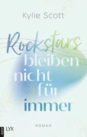 Scott |  Rockstars bleiben nicht für immer | eBook | Sack Fachmedien