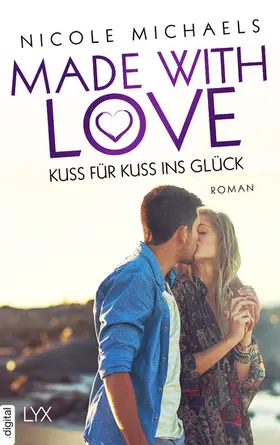Michaels |  Made with Love - Kuss für Kuss ins Glück | eBook | Sack Fachmedien