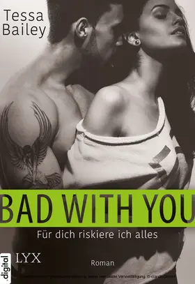 Bailey |  Bad With You – Für dich riskiere ich alles | eBook | Sack Fachmedien