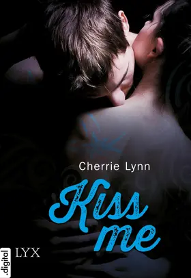 Lynn |  Kiss me | eBook | Sack Fachmedien