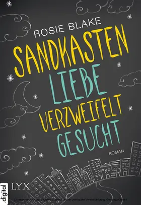 Blake |  Sandkastenliebe verzweifelt gesucht | eBook | Sack Fachmedien