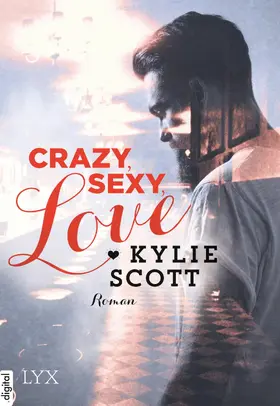 Scott |  Crazy, Sexy, Love | eBook | Sack Fachmedien