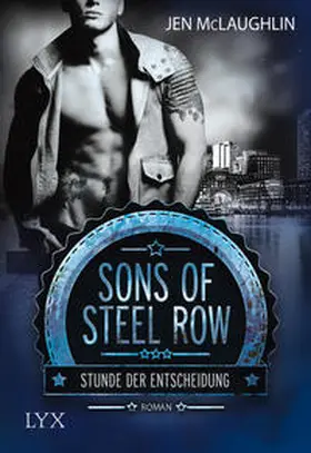 McLaughlin |  Sons of Steel Row 01 - Stunde der Entscheidung | Buch |  Sack Fachmedien