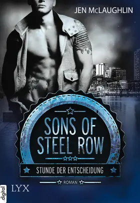 McLaughlin |  Sons of Steel Row - Stunde der Entscheidung | eBook | Sack Fachmedien