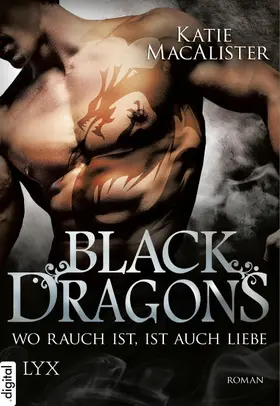 MacAlister |  Black Dragons - Wo Rauch ist, ist auch Liebe | eBook | Sack Fachmedien
