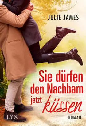 James |  Sie dürfen den Nachbarn jetzt küssen | Buch |  Sack Fachmedien