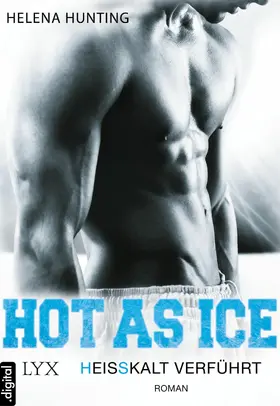 Hunting |  Hot as Ice - Heißkalt verführt | eBook | Sack Fachmedien
