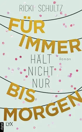 Schultz |  Für immer hält nicht nur bis morgen | eBook | Sack Fachmedien
