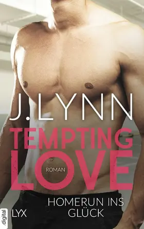 Lynn |  Tempting Love – Homerun ins Glück | eBook | Sack Fachmedien