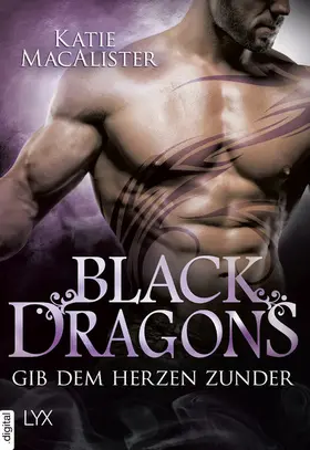 MacAlister |  Black Dragons - Gib dem Herzen Zunder | eBook | Sack Fachmedien