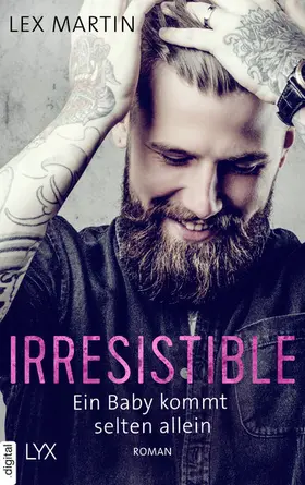 Martin |  Irresistible - Ein Baby kommt selten allein | eBook | Sack Fachmedien