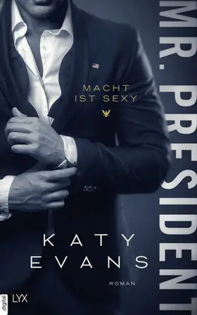 Evans |  Mr. President – Macht ist sexy | eBook | Sack Fachmedien