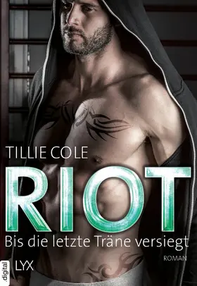 Cole |  Riot - Bis die letzte Träne versiegt | eBook | Sack Fachmedien