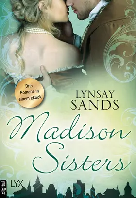 Sands |  Madison Sisters | eBook | Sack Fachmedien