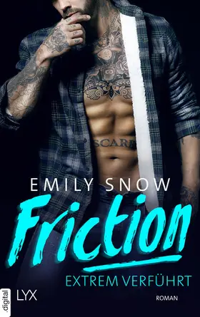 Snow |  Friction - Extrem verführt | eBook | Sack Fachmedien
